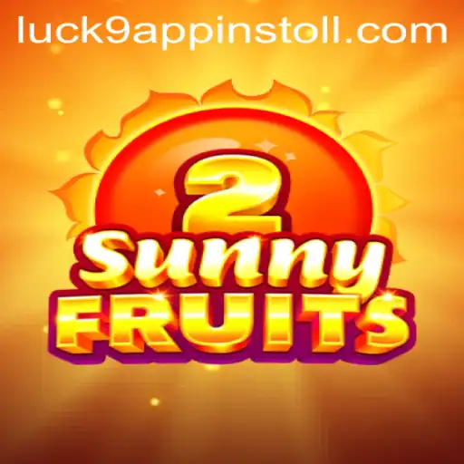 Exploring the World of SunnyFruits2: An Exciting Blend of Strategy and Luck with Luck9